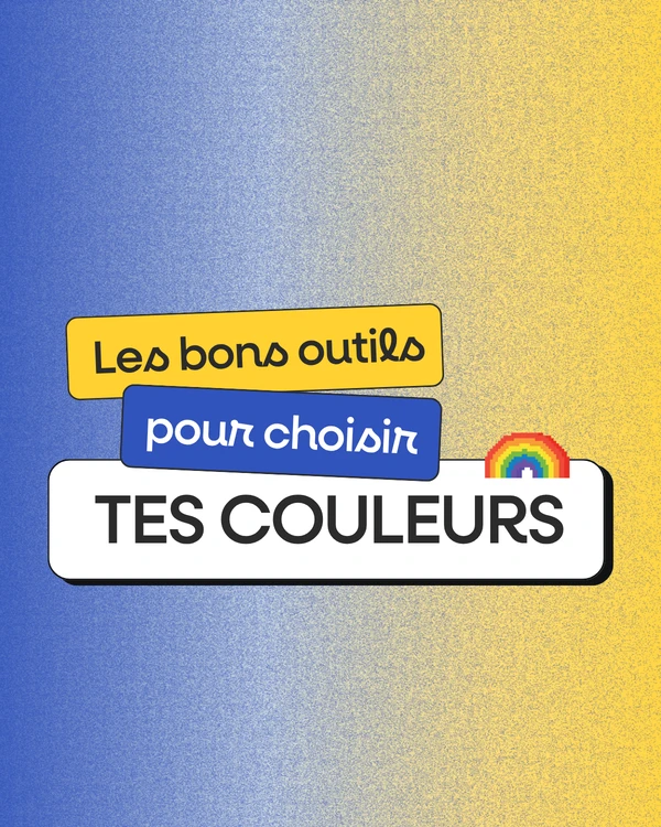 Les bons outils pour choisir tes couleurs pour ton identité visuelle - conseils Raphiste