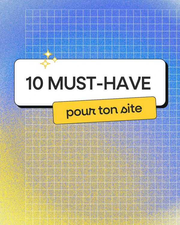 Les 10 must have pour ton site - les éléments à avoir absolument - création de site WordPress - Raphiste